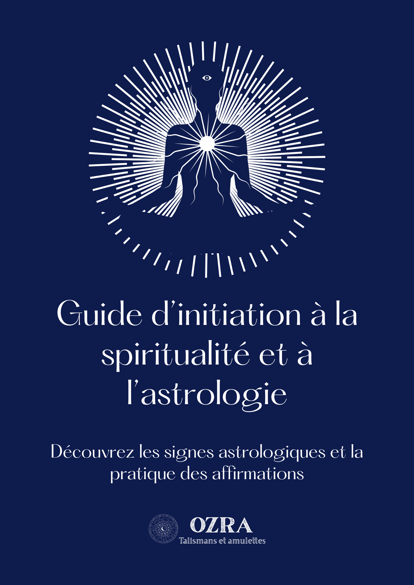 Ebook | Guide d’initiation à la spiritualité et à l’astrologie - Ozra